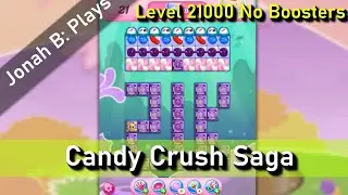 Candy Crush Saga Level 21000 No Boosters