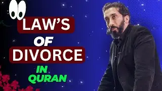 LAW'S OF DIVORCE IN QURAN | By Nouman Ali Khan |