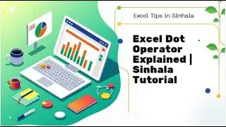 Excel Dot Operator Explained | Sinhala Tutorial