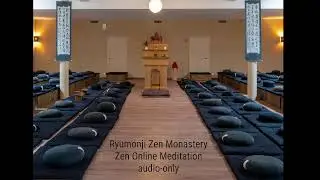Ryumonji Zen Temple - Zen Online Meditation Livestream