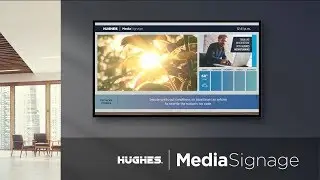 Hughes MediaSignage Overview:  Cloud-based, scalable, digital signage