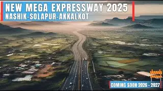 Nashik&ndash;Solapur&ndash;Akkalkot Expressway 2025&ndash;2027 | India&rsquo;s Mega Highway Project Explained