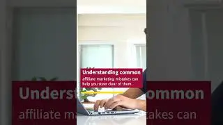 Typical Affiliate Marketing Mistakes