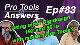 Ответы Pro Tools №83 | Использование старых интерфейсов с системами HDX Pro Tools