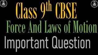 Class 9th Science/Physics/Force and laws Of Motion Important Question  with Numerical Prayash Gupta