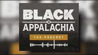 Community Conversations Special: Black in Appalachia