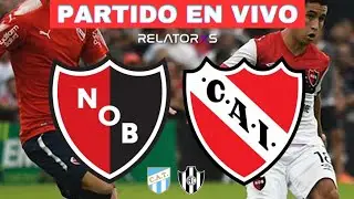 🔴 NEWELL'S vs INDEPENDIENTE | TORNEO APERTURA | EN VIVO