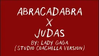 Abracadabra X Judas - Lady Gaga (Studio Coachella version) (lyrics)