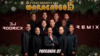 Maracaibo15 - Parranda 87 (DJ Rodricx Remix) [Guaracha, Aleteo, Zapateo]
