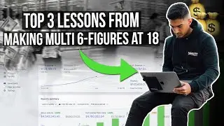 The 3 Biggest Lessons I Learned From Making Six Figures at 18