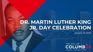City of Columbus Dr. Martin Luther King, Jr. Day Celebration