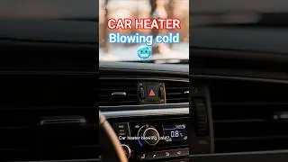 ​Car Heater Not Working? TOP  Problems & EASY DIY Fixes