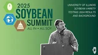 University of Illinois Soybean Variety Testing: 2024 Results and Insights | Clay Harper