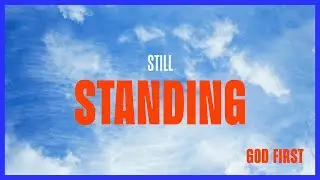 Still Standing | Ps Greg Fry