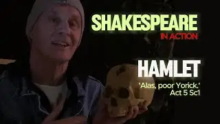 Understanding Shakespeare's 'Hamlet' - 'Alas, poor Yorick...'  (English Lit, GCSE or A Level).