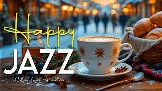 Happy Jazz Music ☕ Bossa Nova Coffee Vibes for Good Mood, Study Focus and Relaxing Morning