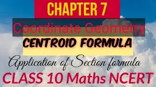 #COORDINATE GEOMETRY #CENTROID FORMULA  #APPLICATION OF SECTION FORMULA| CLASS 10 MATHS CBSE
