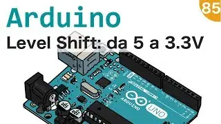 Usare dispositivi a 3V con Arduino (Level Shift) - #85