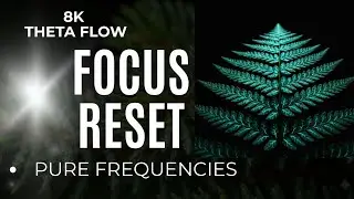 DEEP WORK 8K: Focus Reset for Deep Concentration & Productivity/Глубокая концентрация и Тета-поток