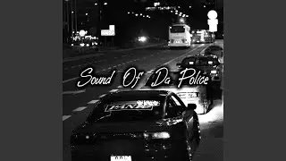 Sound Of Da Police