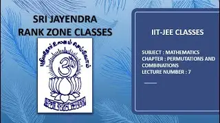 IITJEE CLASSES | MATHEMATICS | PERMUTATIONS AND COMBINATIONS | LECTURE 7