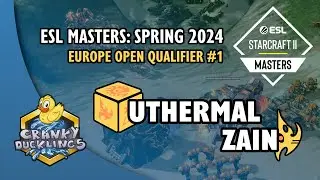 uThermal vs Zain - RvP | ESL SC2 Masters: Spring 2024 - Europe Open Qualifier #1 | EPT Tournament