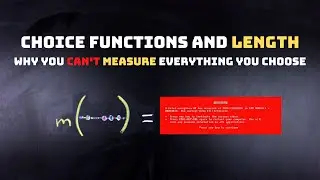 Choice Functions and Length: Why you can't measure everything you choose