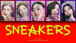 ITZY (있지) 'SNEAKERS' Lyrics (있지 'SNEAKERS' 가사) ( Color Coded Lyrics Han/Rom/Eng)