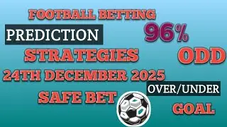 FOOTBALL BETTING PREDICTION TODAY 24TH, DECEMBER 2025 SAFE BET#PREDICTION#SPORTYBET#ALGORITHM#BETTIN