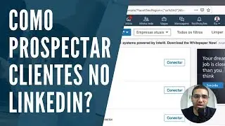 Como prospectar clientes no LinkedIn