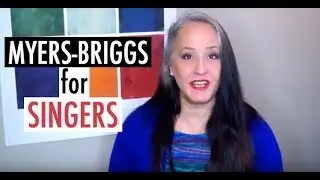 Myers Briggs for Singers: Personality Type Indicator Can Help Your Singing