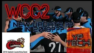 World cricket championship 2 WCC2 NEW UPDATE??? In 2018