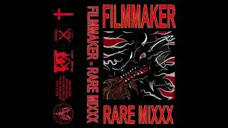 Filmmaker - Rare Mixxx [Clan Destine Records]