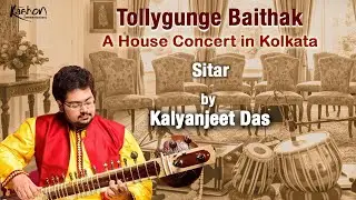 Sitar - Kalyanjeet Das | Tabla - Subhojyoti Guha | Raag Sudh Basant | Indian Classical Music