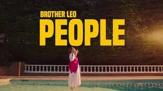 Brother Leo - People (Official Video)