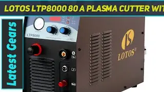 Lotos LTP8000 80 A Plasma Cutter with - Review 2023