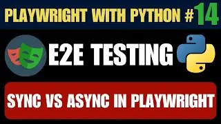 Playwright with Python #14 | Sync vs Async in Python Playwright