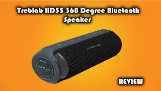 TREBLAB HD55 360 Degree Bluetooth Speaker Review