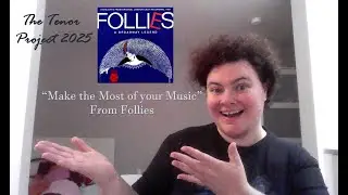 The Tenor Project: 'Make the Most of Your Music' from Follies