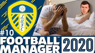 Leeds United FM20 | Part 10 | PERFORMANCE ISSUES | Football Manager 2020