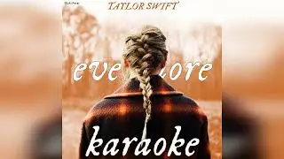Taylor Swift - evermore (Karaoke) - 3. gold rush (Karaoke)