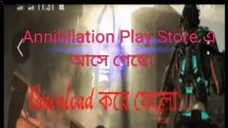 Annihilation game play and download link in play store [100℅Worked]
