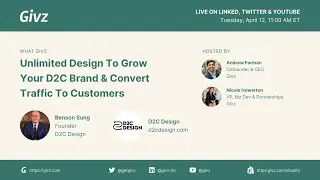 What Givz w/ Benson Sung of D2C Design