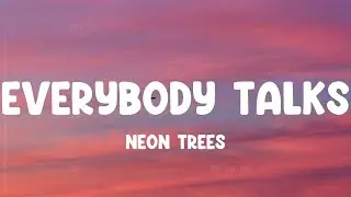 Everybody Talks - Neon Trees, Pitbull, Meghan Trainor,... MIX LYRICS