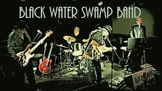 Black Water Swamp Band - You'll Come Home (original)