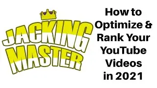 Jacking Master Review Bonus - How to Optimize & Rank Your YouTube Videos in 2021