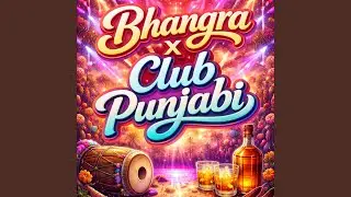 Bhangra x Club Punjabi