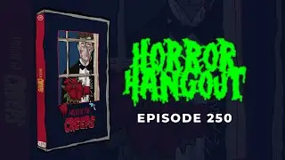 Horror Hangout #250 : Night of the Creeps (w/ Aaron Truss & Kevin Martin)