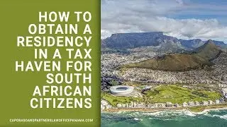 How to obtain a Residency in a Tax haven for South African citizens