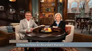 How to Reap an Abundant Harvest